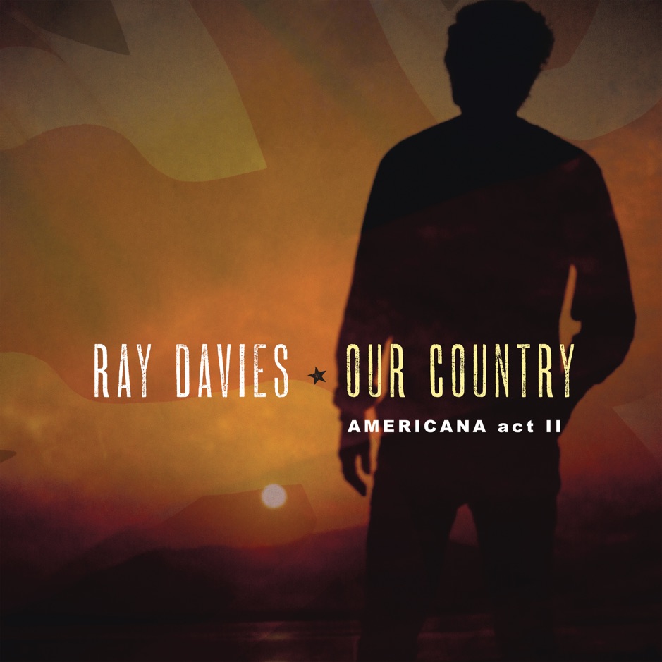 Ray Davies - Our Country Americana Act II